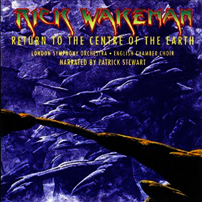 Rick Wakeman — Return To The Centre Of The Earth (Gatefold) 앨범 커버