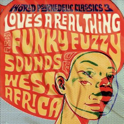 Various Artists — World Psychedelic Classics 3: Love's a Real Thing 앨범 커버