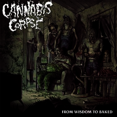 Cannabis Corpse — From Wisdom To Baked 앨범 커버