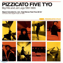 Pizzicato Five - TYO: Big Hits and Jet Lags 1991-1995