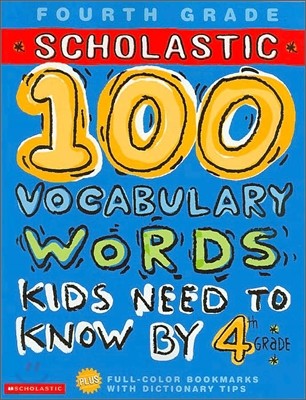 Scholastic 100 Vocabulary Words Kids Need To Know by 4th Grade