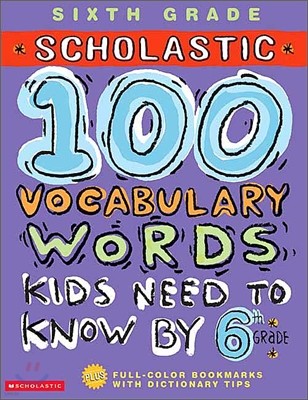 Scholastic 100 Vocabulary Words Kids Need To Know By 6th Grade