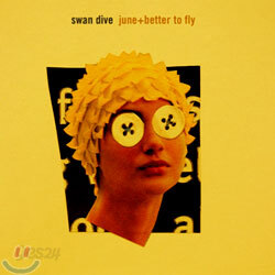 Swan Dive - June + Better To Fly