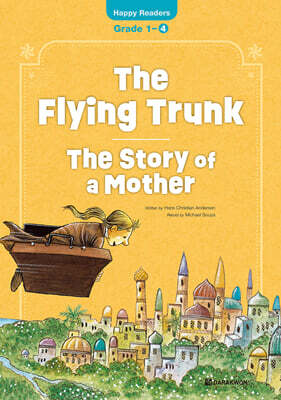 The Flying Trunk / The Story of a Mother