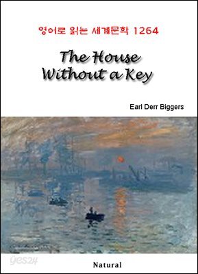 The House Without a Key - 영어로 읽는 세계문학 1264