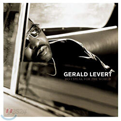 Gerald Levert - Do I Speak For The World