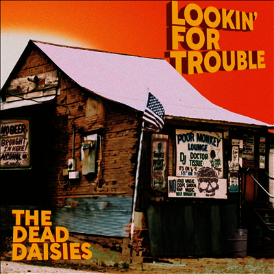 Dead Daisies — Lookin For Trouble 앨범 커버