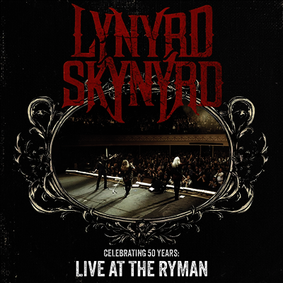 Lynyrd Skynyrd — Celebrating 50 Years - Live At The Ryman 앨범 커버