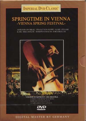Springtime in Vienna : Vienna Spring Festival - Dvorak / Suppe / Zeller / Millocker / J.Strauss