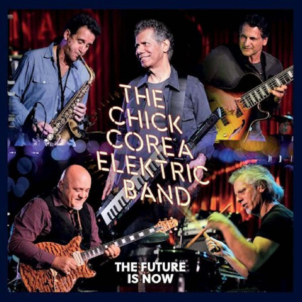 Chick Corea Elektric Band (칙 코리아 일렉트릭 밴드) - Elektric Band The Future Is Now [3LP]