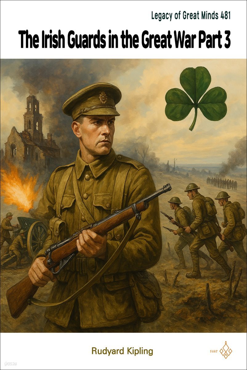 The Irish Guards in the Great War Part 3