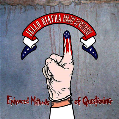 Jello Biafra,The Guantanamo School Of Medicine — Enhanced Methods Of Questioning 앨범 커버