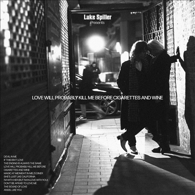 Luke Spiller - Love Will Probably Kill Me Before Cigarettes (Digipack)(CD)  | Luke Spiller