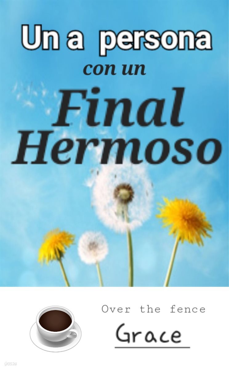 Una persona con un final hermoso