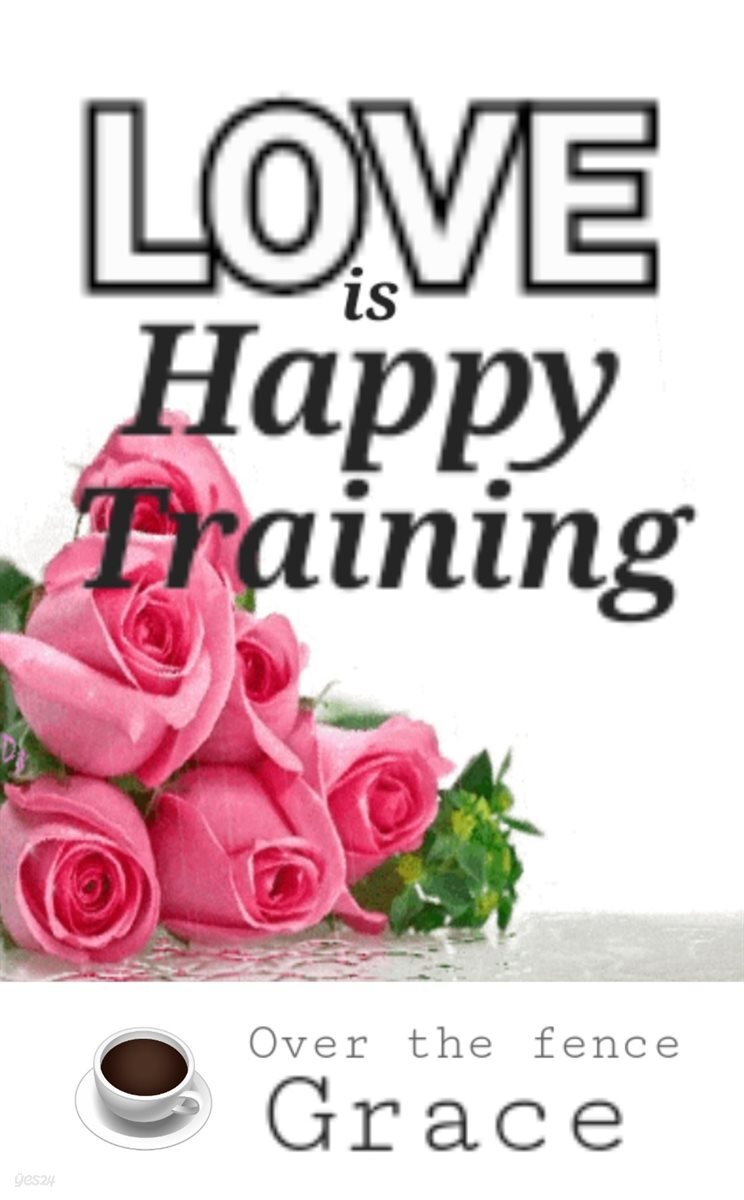 Love is happy training