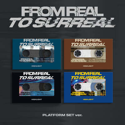 하이라이트 (HIGHLIGHT) - 미니앨범 6집 : From Real to Surreal [Platform ver.][4종 SET]
