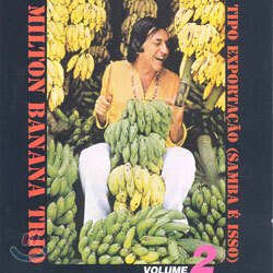 Milton Banana Trio - Tipo Exportacao