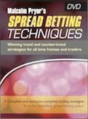 Malcolm Pryor's Spread Betting Techniques - DVD: Winning Trend and Counter-Trend Strategies for All Time Frames and Traders [With DVD]