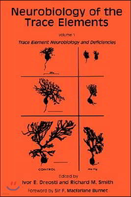 Neurobiology of the Trace Elements: Volume 1: Trace Element Neurobiology and Deficiencies