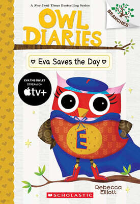 Owl Diaries #22 : Eva Saves the Day (A Branches Book)