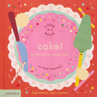 Cake!: An Interactive Recipe Book