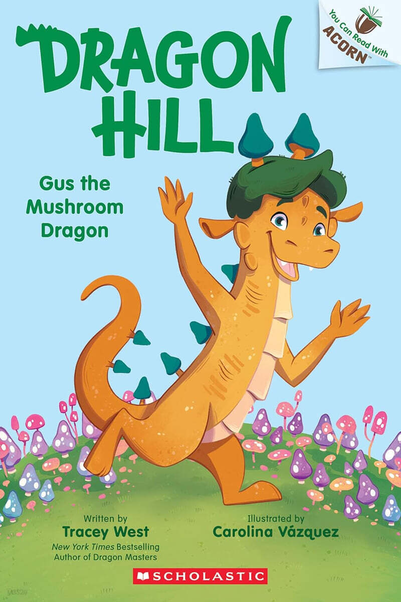 Dragon Hill #2: Gus the Mushroom Dragon (An Acorn Book)