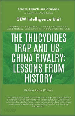 The Thucydides Trap And US-China Rivalry: Lessons From History