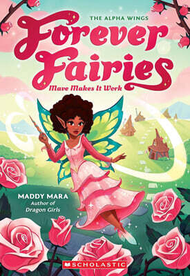 Forever Fairies #08 : Mave Makes It Work