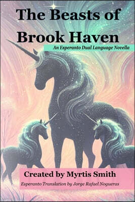 The Beasts of Brook Haven: An Esperanto Dual Language Novella 표지