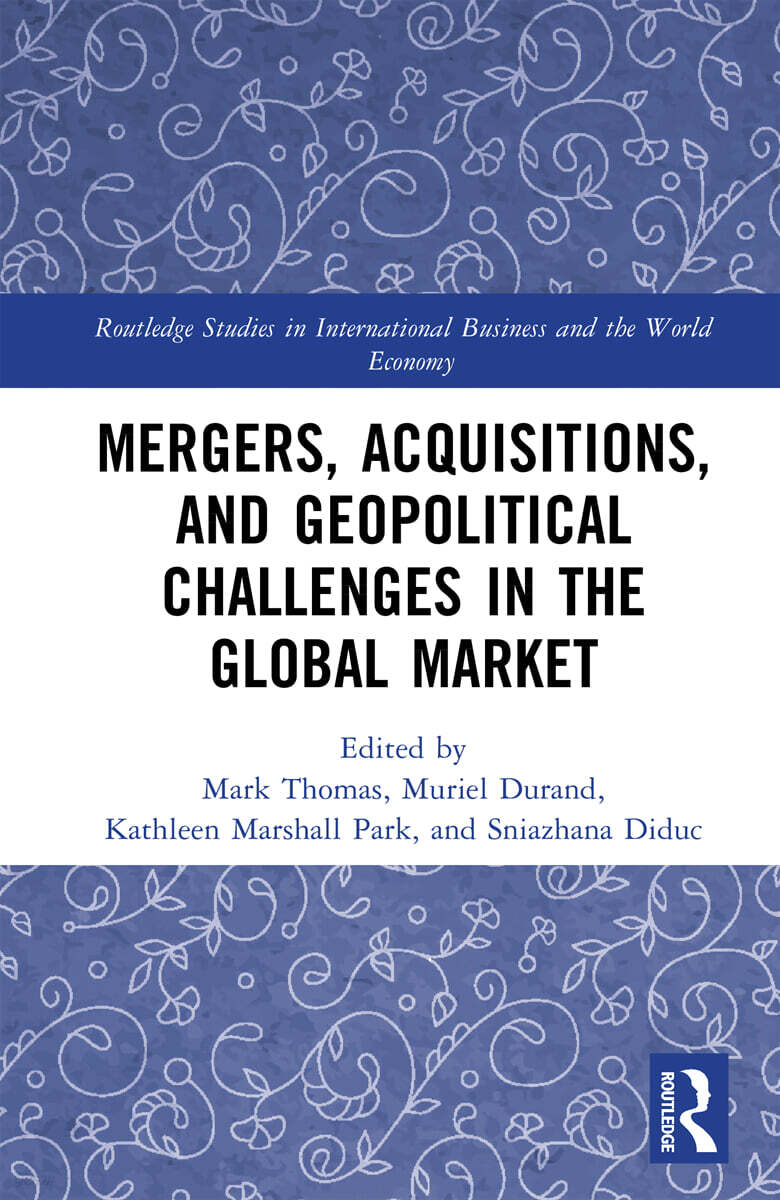 Mergers, Acquisitions, and Geopolitical Challenges in the Global Market