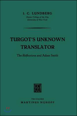 Turgot's Unknown Translator: The R?flexions and Adam Smith