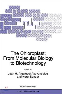 The Chloroplast: From Molecular Biology to Biotechnology