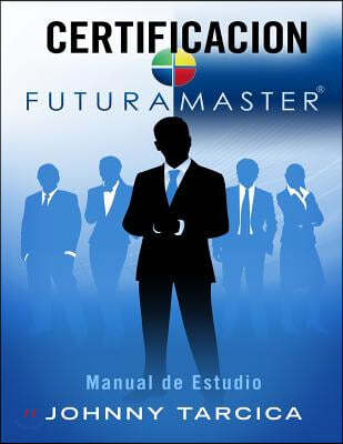 Certificacion Futuramaster: Manual de Estudio