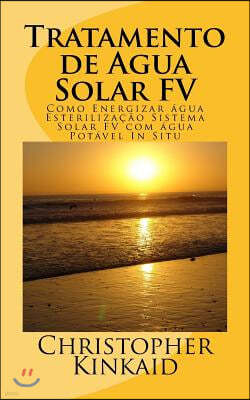 Tratamento de Agua Solar Fv: Como Energizar ?gua Esteriliza??o Sistema Solar Fv Com ?gua Pot?vel in Situ