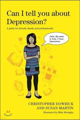 Can I Tell You about Depression?: A Guide for Friends, Family and Professionals