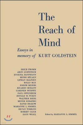 The Reach of Mind: Essays in Memory of Kurt Goldstein