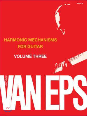 harmonic Mechanisms for Guitar: Volume 3