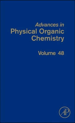 Advances in Physical Organic Chemistry: Volume 48