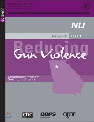 Reducing Gun Violence: Community Problem Solving in Atlanta