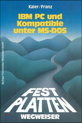 Vieweg+teubner Verlag Festplatten-Wegweiser: F?r IBM PC Und Kompatible Unter Ms-DOS