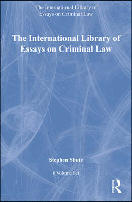 The International Library of Essays on Criminal Law