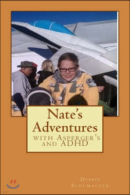 Nate's Adventure's with Asperger's and ADHD