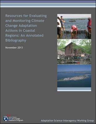 Resources for Evaluating and Monitoring Climate Change Adaptation Actions in Coastal Regions: An Annotated Bibliography