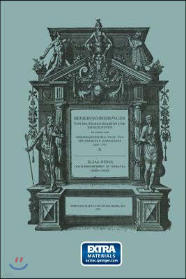 Gold-Bergwerke in Sumatra, 1680-1683: Neu Herausgegeben Nach Der Zu Leipzig Im Verlag Von Michael G?nther (1690) Gedruckten Verbesserten Ausgabe Des I