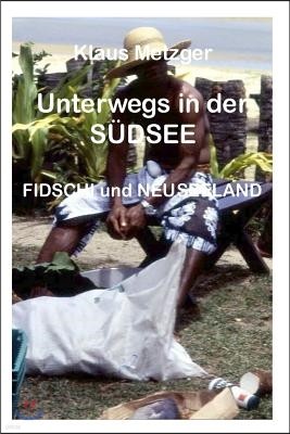 Unterwegs in der SUDSEE: Fidschi und Neuseeland