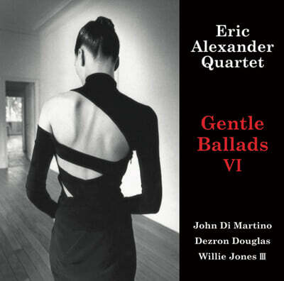 Eric Alexander Quartet (에릭 알렉산더 쿼텟) - Gentle Ballads Ⅵ [2LP]