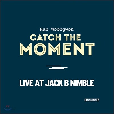 한웅원 - Catch The Moment (Live At Jack B Nimble)