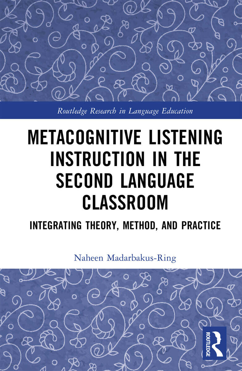 Metacognitive Listening Instruction in the Second Language Classroom