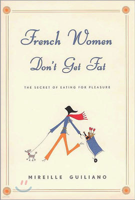 French Women Don't Get Fat