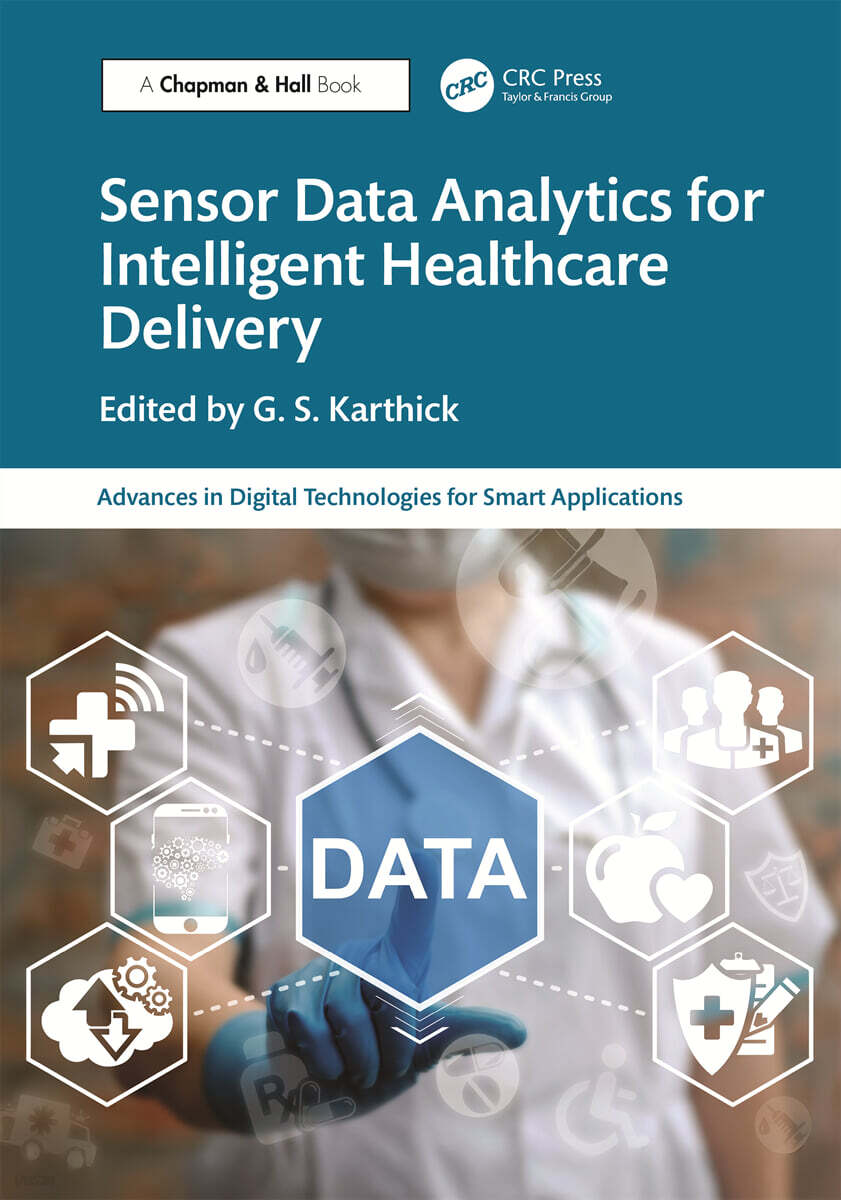 Sensor Data Analytics for Intelligent Healthcare Delivery